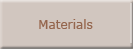 Materials